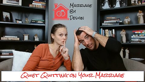 Quiet Quitting In Your Marriage