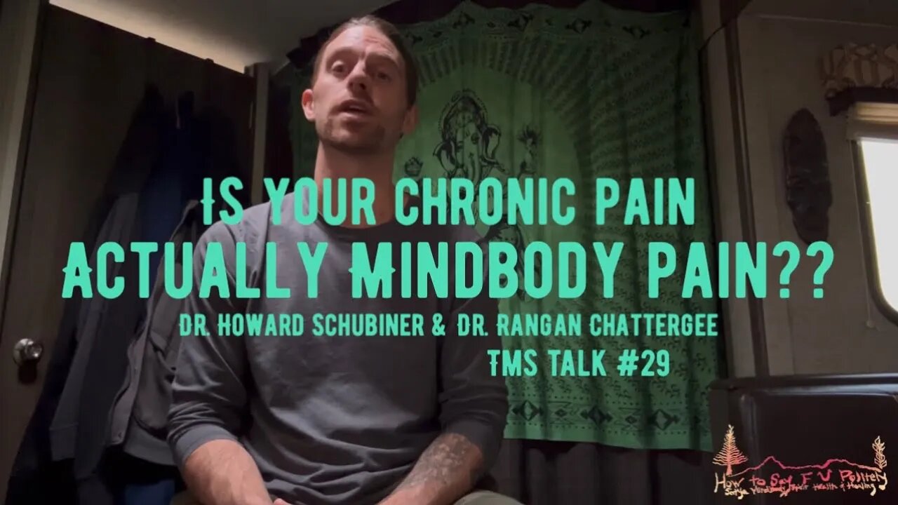 Is Your Chronic Pain Actually MindBody Pain?? | Dr. Schubiner & Rangan Chattergee | TMS Talk #29