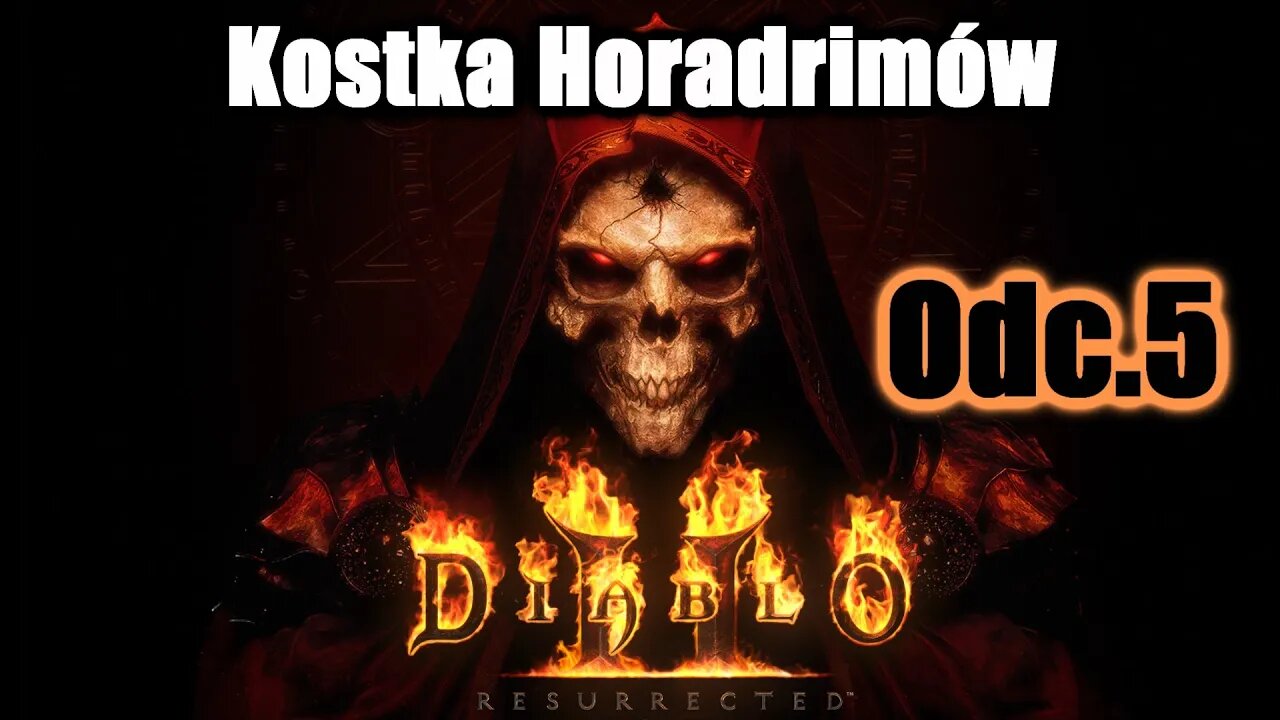 Diablo II: Resurrected odc.5 Kostka Horadrimów