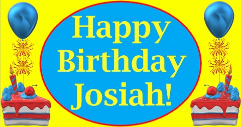 Happy Birthday 3D - Happy Birthday Josiah - Happy Birthday To You - Happy Birthday Song