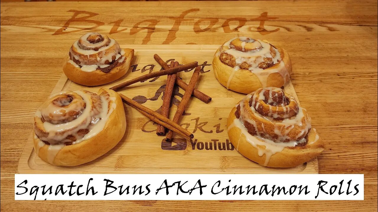 Squatch Bunns... Uh I Mean Cinnamon Rolls!! Gooey goodness in every bite!!!!