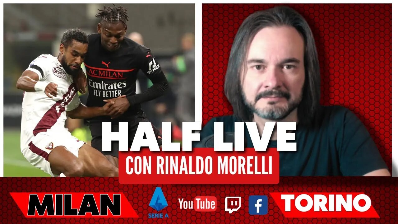 🎙️ MILAN TORINO il Commento al primo tempo di Serie A | HALF LIVE