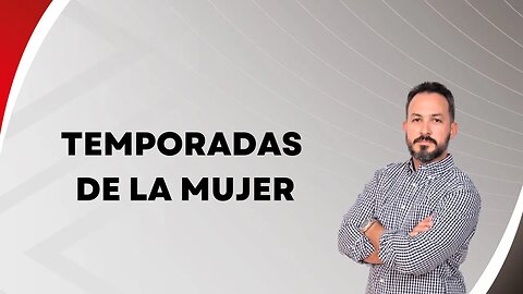 Temporadas de la mujer. EP103