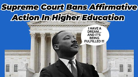 Supreme Court Bans Affirmative Action In Higher Education !!!