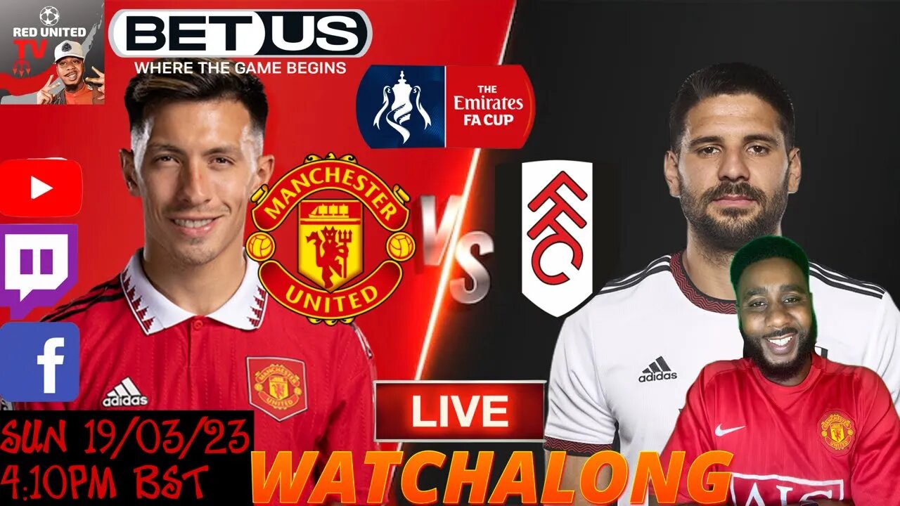 MANCHESTER UNITED vs FULHAM LIVE Stream Watchalong - FA CUP 22/23 | Ivorian Spice