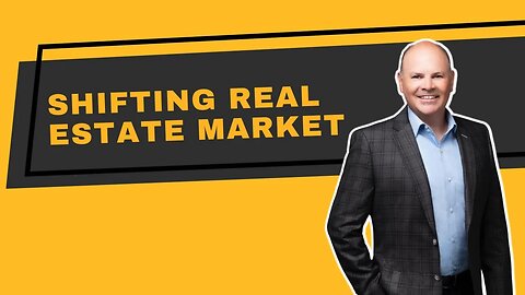 Shifting Real Estate Market
