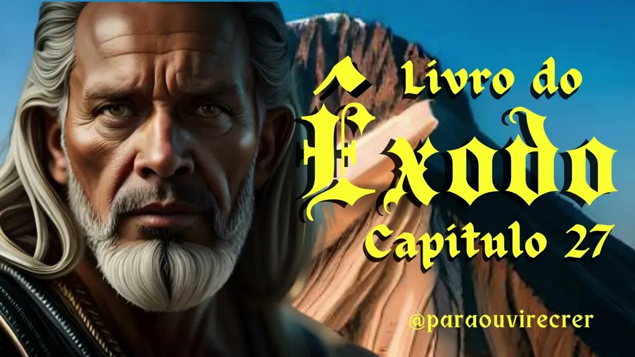 Êxodo 27 (Bíblia Sagrada) #110 Com legenda @paraouvirecrer [Resumo do capítulo na descrição].