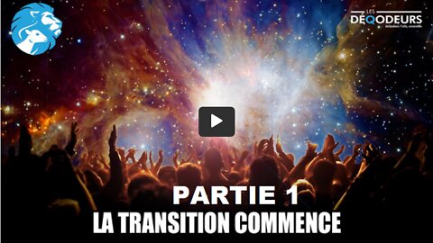 PARTIE 1 La Transition Commence