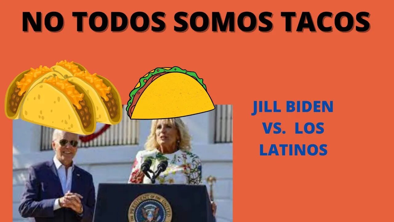 1) JILL BIDEN CREE QUE TODOS LOS LATINOS SOMOS TACOS. 2) DETRÁS DEL PODER EN EE. UU.