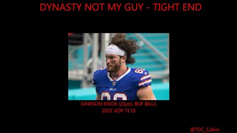 Dynasty After Dark - 2022 Dynasty Not My Guy, TE edition