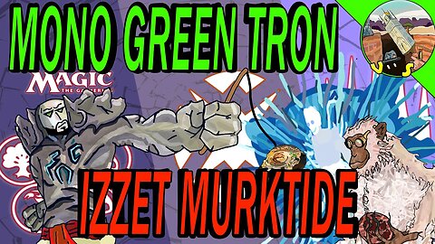 Mono Green Tron VS Izzet Murktide｜Tempt with The Relic｜MTGO Modern League Match