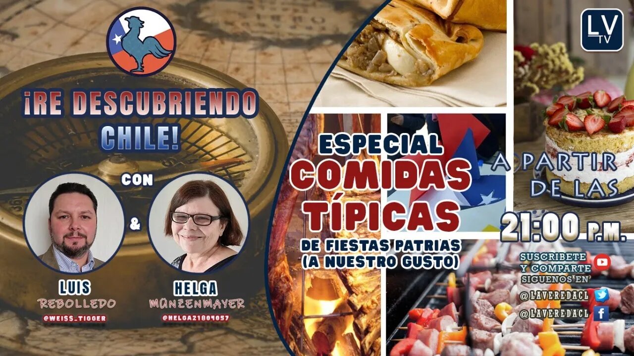 Nuestras Tradiciones - Comidas Típicas de Fiestas Patrias - "Re Descubriendo Chile" Ep.30.