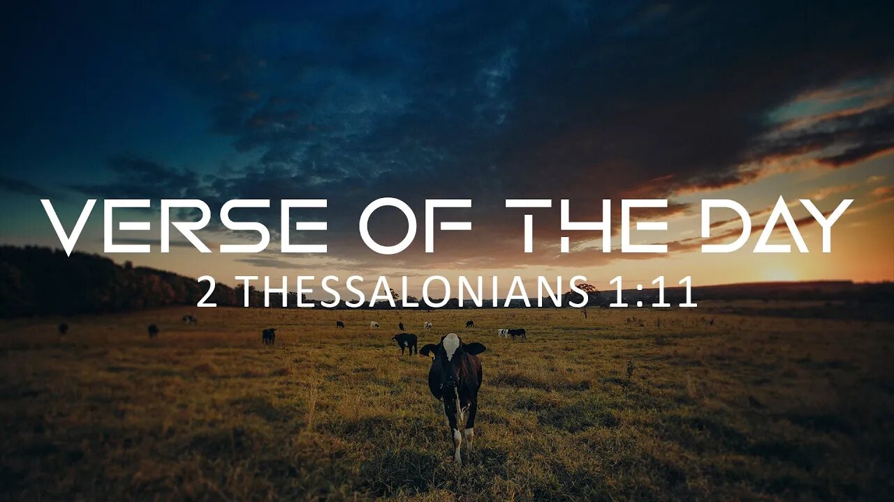 June 6, 2023 - 2 Thessalonians 1:11 // Verse of the Day