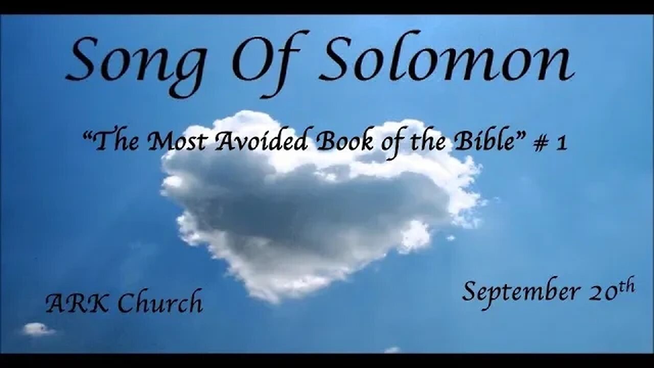 Song Of Solomon #1 “The Most Avoided Book of the Bible”| 09-20-23 Way Maker Service @ 7PM | ARK LIVE