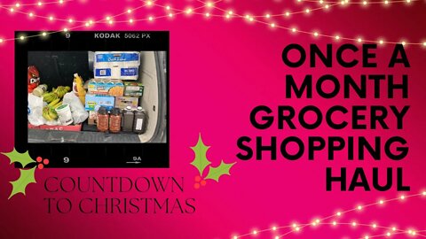 Once a Month Grocery Shopping Haul - December