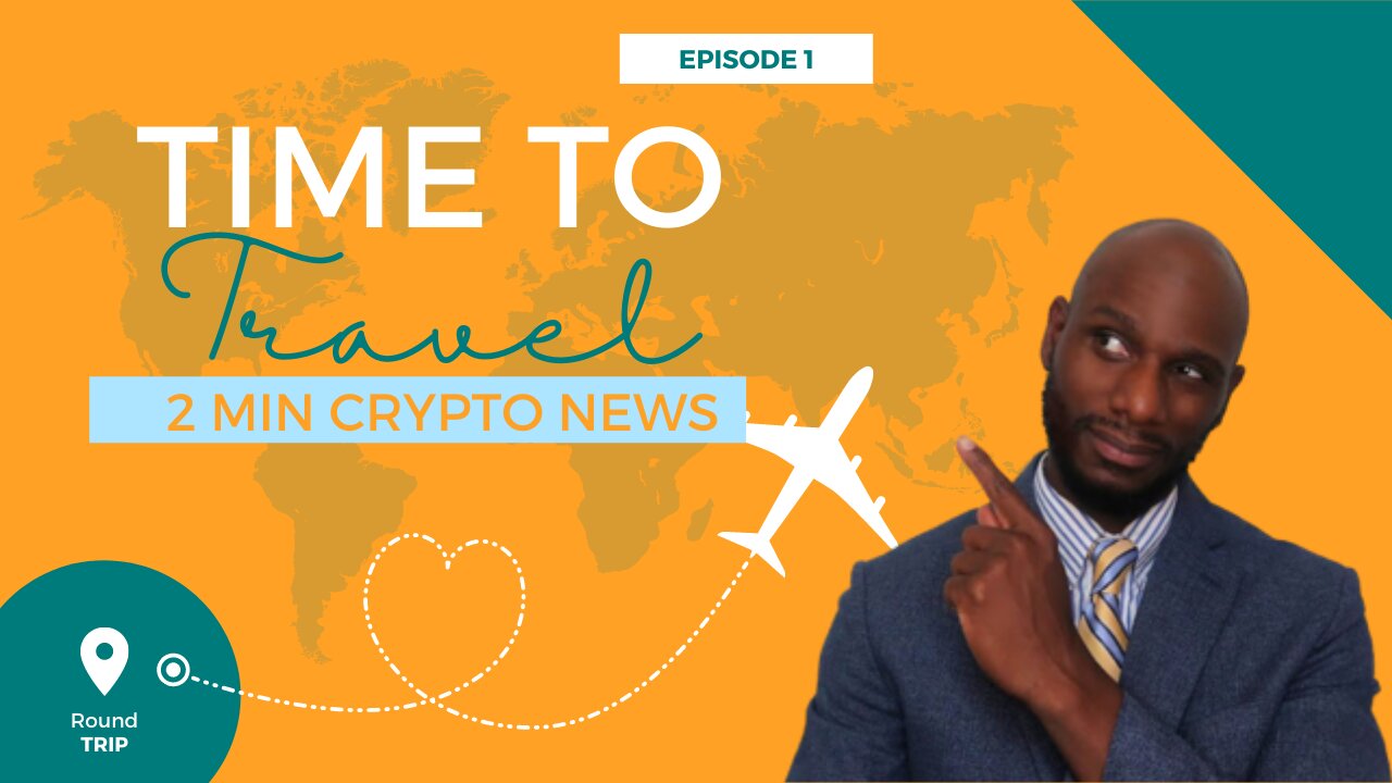 Vacation Time. Where to Go? 👀 Your 2 Minute Crypto News.