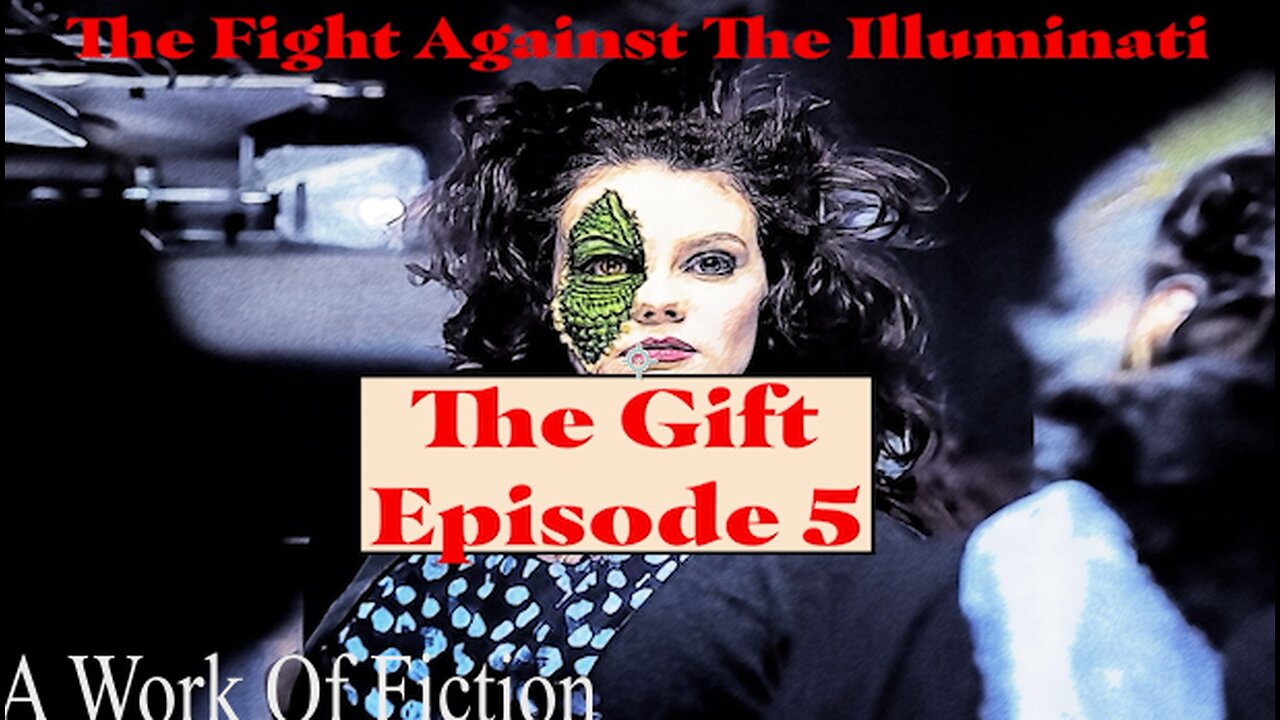 The Gift Episode 5 - Fight Against the Illuminati