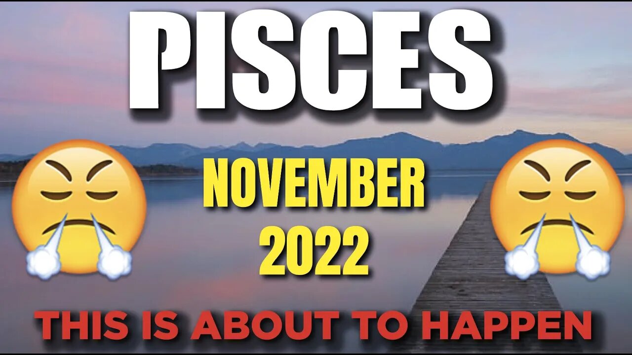 Pisces ♓ 😲THIS IS ABOUT TO HAPPEN!😤 Horoscope for Today NOVEMBER 2022 ♓ Pisces tarot ♓