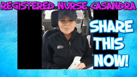 REGISTERED NURSE CASSANDRA SPEAK OF PCR TESTS & ETHYLENE OXIDE