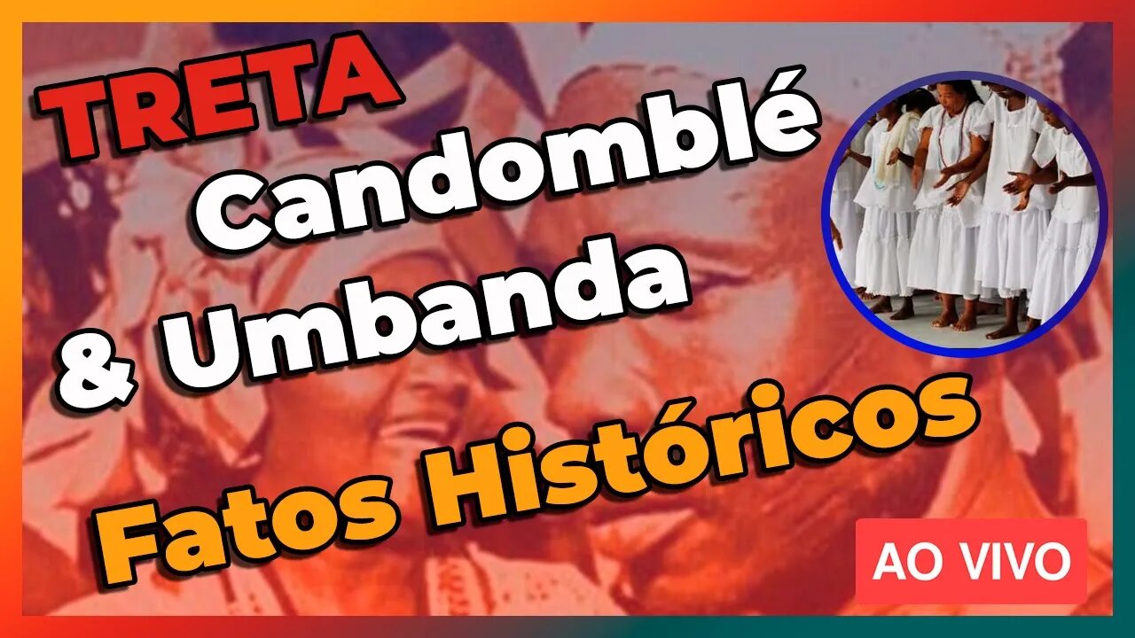 🔴 A Treta entre o Candomblé e a Umbanda - Live#63