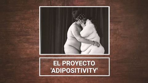 ¿Sabes lo que es la adipositividad?