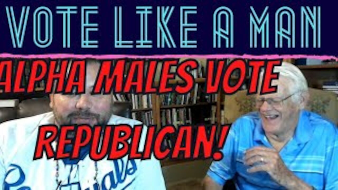 Alpha Males Vote Republican, So Vote Like a Man