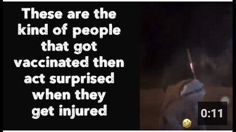 These are the kind of people that got vaccinated then act surprised when they get injured