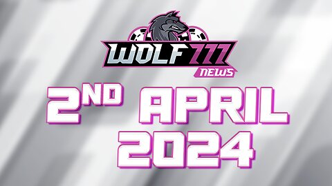 2 April Wolf777 News