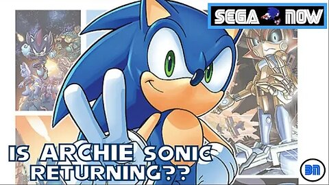 IS ARCHIE SONIC RETURNING TO COMICS???