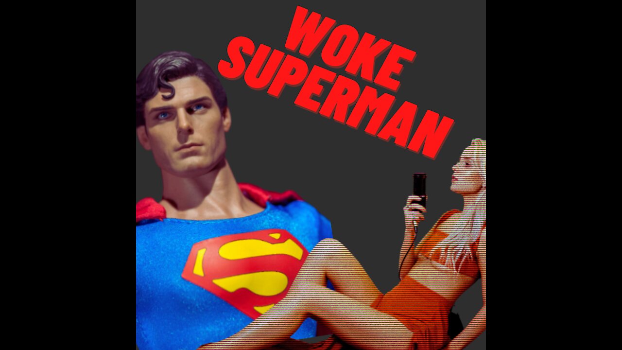 Woke Superman Now? Really?