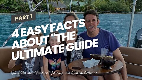 4 Easy Facts About "The Ultimate Guide to Living as a Digital Nomad" Explained