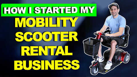 How I Started My Mobility Scooter Rental Business