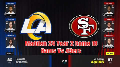 Madden 24 Year 2 Game 18 Rams Vs 49ers