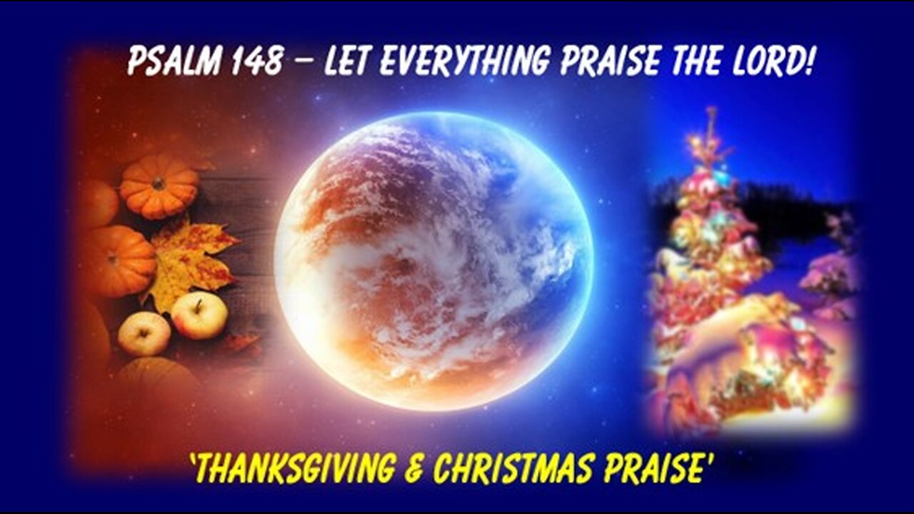 Psalm 148 - Christmas Dinner Special