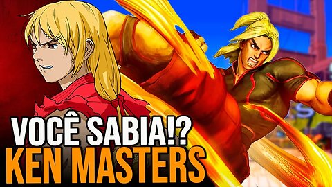 8 Curiosidades Incríveis Sobre Ken Masters • Street Fighter