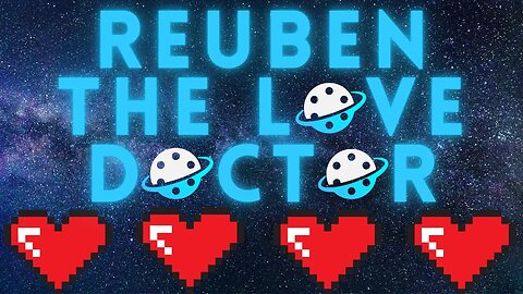 Reuben The Love Doctor is in Session