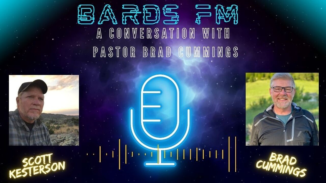 BardsFM's Conversation with Pastor Brad Cummings