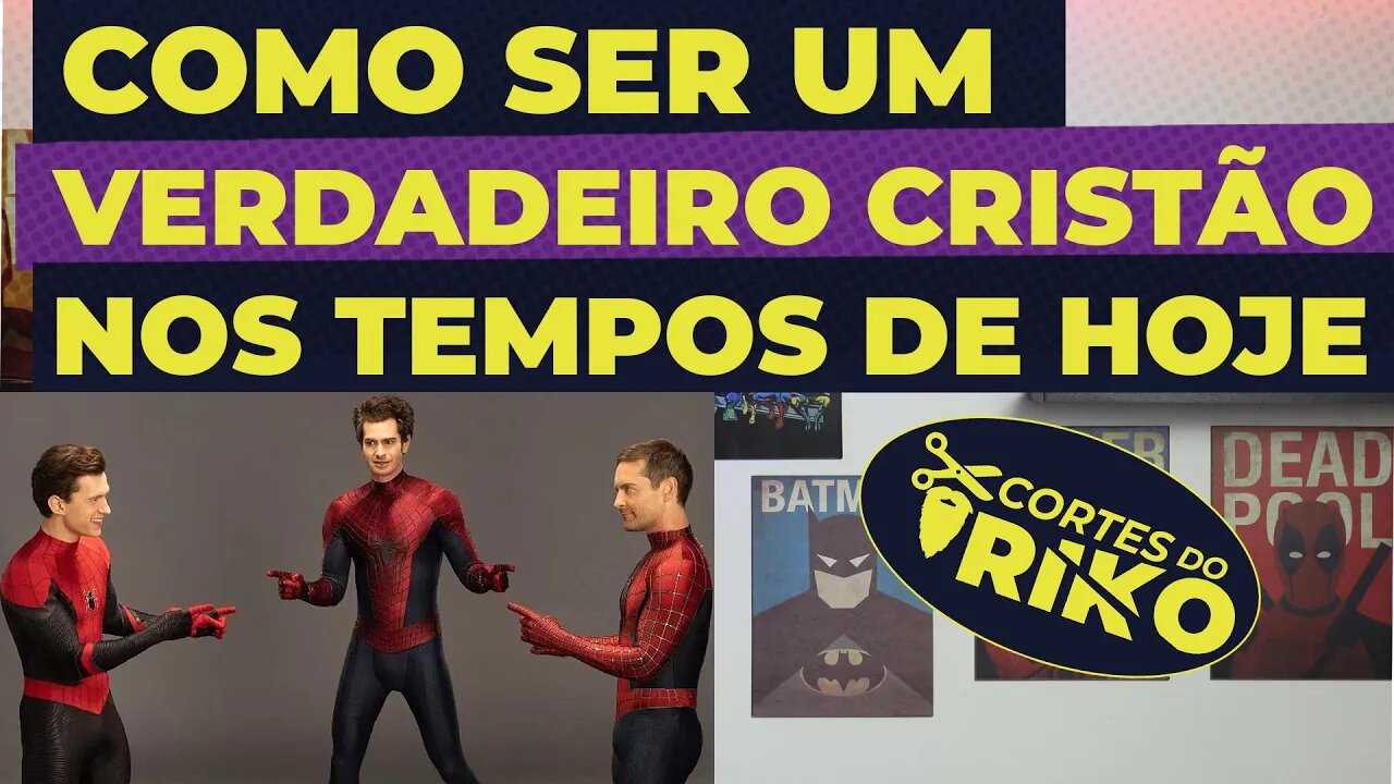 COMO SER UM CRISTÃO DE VERDADE NESSES NOVOS TEMPOS