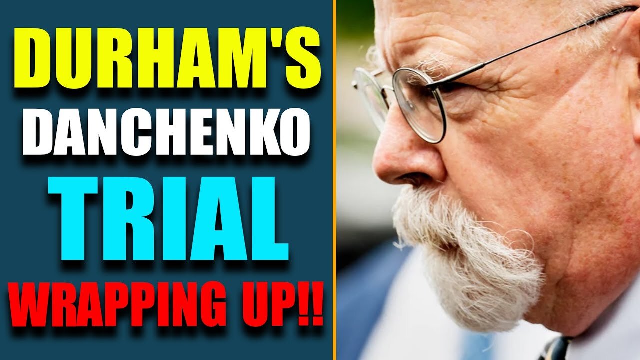 TOP INTEL: DURHAM'S DANCHENKO TRIAL WRAPPING UP!! STEVE BANNON FACES 6-MONTH PRISON SENTENCE!