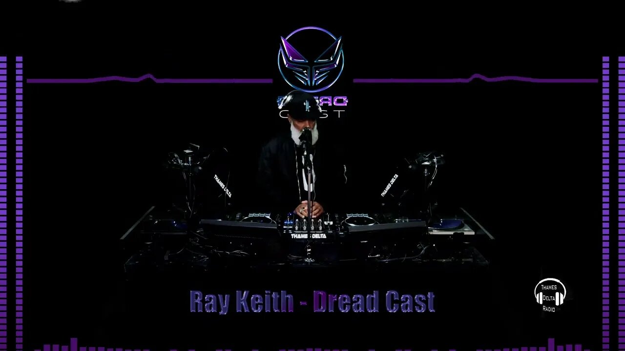 Ray Keith - Dread Cast - Thames Delta Radio