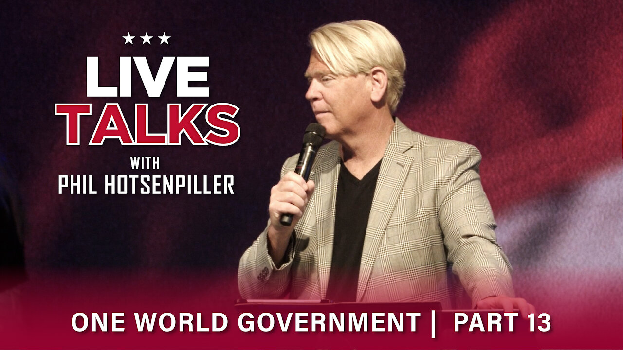 Live Talk with Phil Hotsenpiller: One World Government Part 13