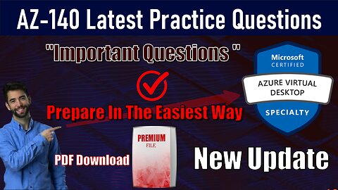 AZ-140 | Microsoft Azure Virtual Desktop Specialty Real Exam Questions 4K | 2024