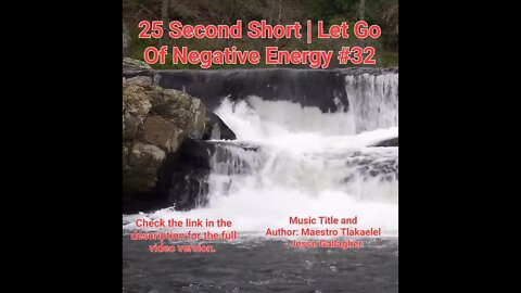 25 Second Short Of Let Go Of Negative Energy | #meditation #shorts #shortsvideo #waterfall #32