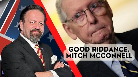 Sebastian Gorka FULL SHOW: Good riddance, Mitch McConnell