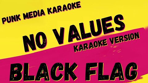 BLACK FLAG ✴ NO VALUES ✴ KARAOKE INSTRUMENTAL ✴ PMK