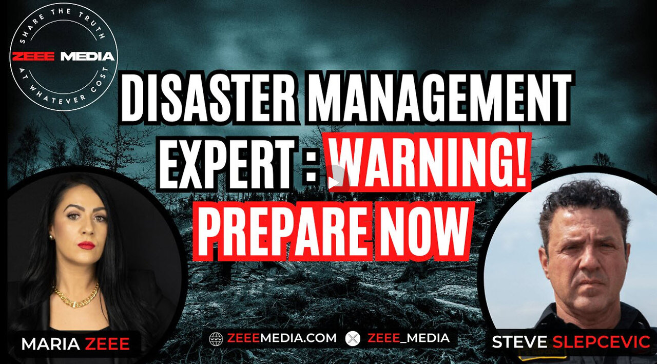 Steve Slepcevic - Disaster Management Expert: WARNING! Prepare Now!