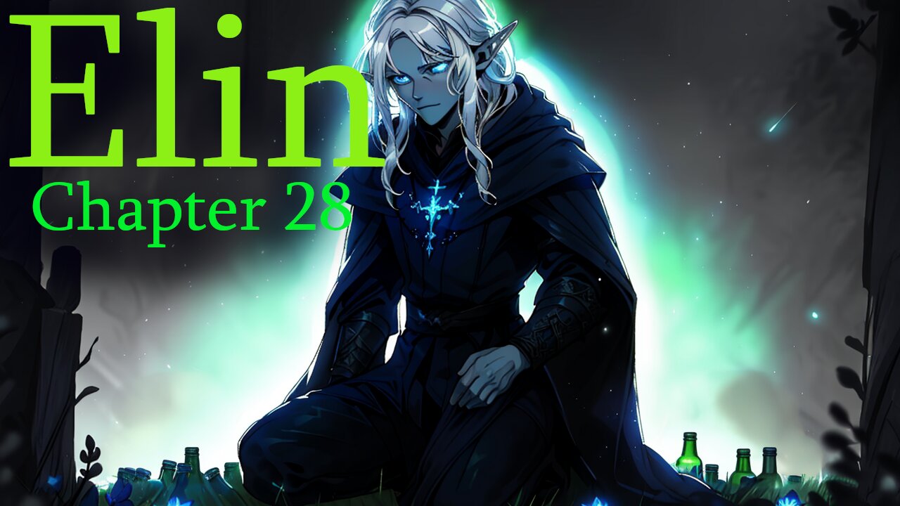 Elin - Chapter 28 (Wasted and Torn)