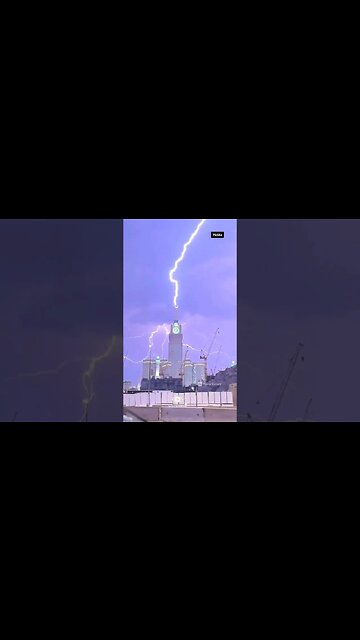 Shocking footage from Mecca, Saudi Arabia shows torrential rain, strong lightning.