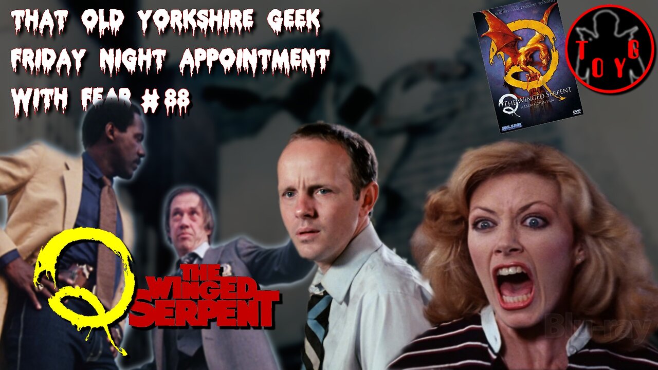 TOYG! Friday Night Appointment With Fear #88 - Q - The Winged Serpent (1982)