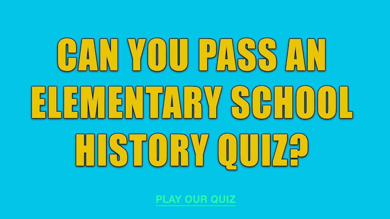 Elementary School History Quiz